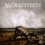 Collisions & Castaways - 36 Crazyfists