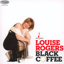 Black Coffee - Louise Rogers