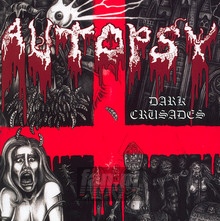 Dark Crusades - Live - Autopsy