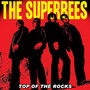 Top Of The Rocks - Superbees