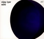 Solo - Vijay Iyer