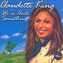 Onto Something - Claudette King