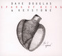 Spark Of Being: Expand - Dave Douglas