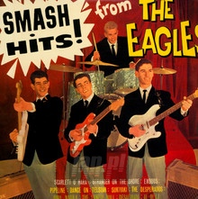 Smash Hits - Eagles / Les Aigles