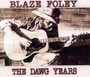 The Dawg Years - Blaze Foley
