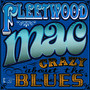 Crazy About The Blues - Fleetwood Mac
