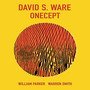 Onecept - David S Ware .
