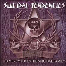 No Mercy Fool!/Suicidal Family - Suicidal Tendencies