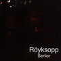 Senior - Royksopp