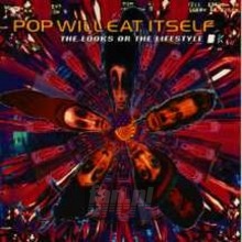 Looks Or The Lifestyle - Pop Will Eat Itself