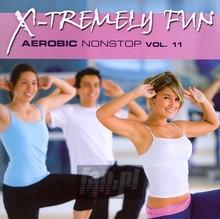 X-Tremely Fun-Aerobics 11 - X-Tremely Fun   