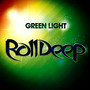Green Light - Roll Deep