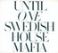 Until One - Swedish House Mafia