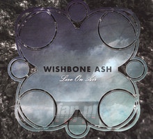 Live On Air - Wishbone Ash