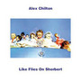 Like Flies On Sherbert - Alex Chilton