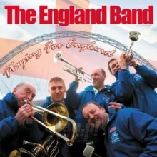 Playing For England - The England Band Playing For England - The England Band