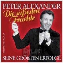 Die Suessesten Fruechte - Peter Alexander