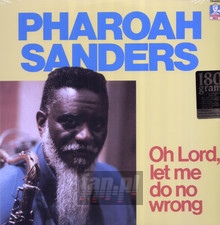 Oh Lord, Let Me Do No Wrong - Pharoah Sanders