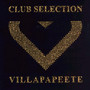 Villa Papeete-Club Selection - V/A