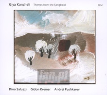 Themes From The Songbook - Saluzzi / Kremer / Pushkarev
