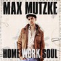 Home Work Soul - Max Mutzke