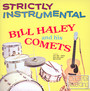 Strictly Instrumental - Bill Haley  & His Comets
