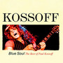 Blue Soul/Best Of - Kossoff