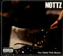 You Need This Music - Nottz