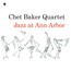 Jazz At Ann Arbor - Chet Baker