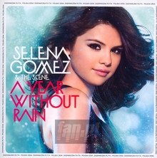 A Year Without Rain - Selena Gomez / The Scene - powiększ A Year Without Rain - Selena Gomez / The Scene