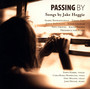 Passing By - Songs By Jake Heggie - Jake Heggie