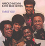 I Miss You - Harold Melvin  & Blue Not