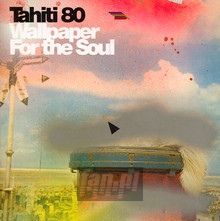 Wallpaper For The Soul - Tahiti 80