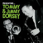Presenting... Tommy & Jimmy Dorsey - Tommy Dorsey  & Jimmy
