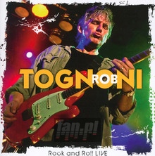 Rock'n'roll Live - Rob Tognoni - bigger Rock'n'roll Live - Rob Tognoni