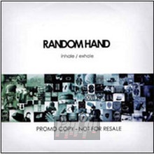 Inhale/Exhale - Random Hand Inhale/Exhale - Random Hand