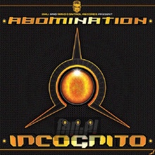 Incognito - Abomination - bigger Incognito - Abomination