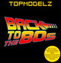 Back To The 80S - Topmodelz