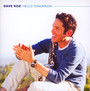 Hello Tomorrow - Dave Koz