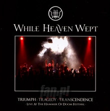 Triumph: Tragedy: - While Heaven Wept - bigger Triumph: Tragedy: - While Heaven Wept