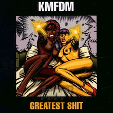 Greatest Shit - KMFDM - bigger Greatest Shit - KMFDM