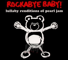 Rockabye Baby - Tribute to Pearl Jam