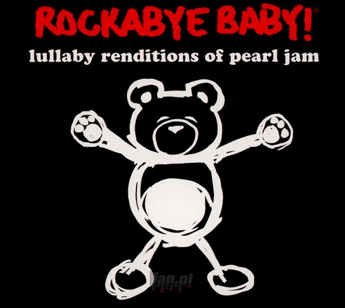 Rockabye Baby - Tribute to Pearl Jam