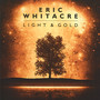 Light & Gold - Eric Whitacre