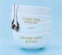 Come Dine With Me Presents Dinner Party Songs - V/A