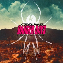 Danger Days: The True Lives Of The Fabulous Killjoys - My Chemical Romance - bigger Danger Days: The True Lives Of The Fabulous Killjoys - My Chemical Romance
