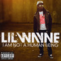 I Am Not A Human Being - Lil Wayne