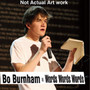 Words Words Words - Bo Burnham