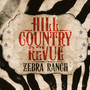 Zebra Ranch - Hill Country Revue
