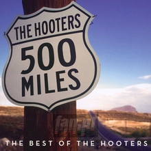 500 Miles: Best Of - The Hooters